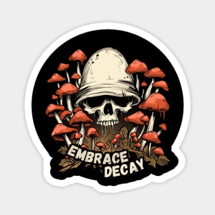 Embrace Decay Mushroom Skull Magnet