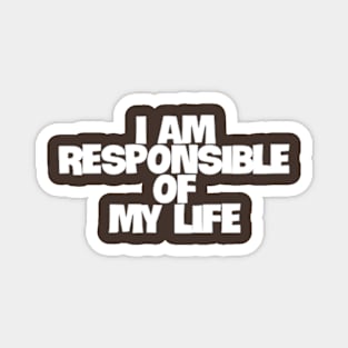 i am responsible of my life Magnet