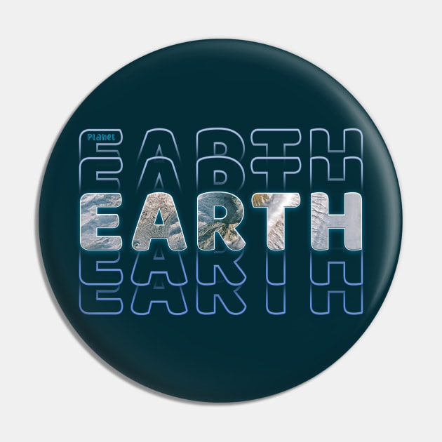 Typograph Planet Earth: Our Home Pin by Da Vinci Feather