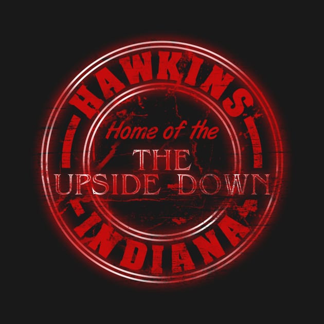 Hawkins - Home of the Upside Down by robotrobotROBOT