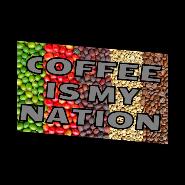 Coffee is my Nation Kaffee Bohnen lustig by Maggini Art