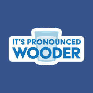 It's Pronounced Wooder Funny Philly Sayings T-Shirt