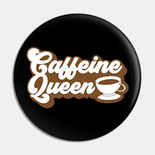 Caffeine Queen Pin