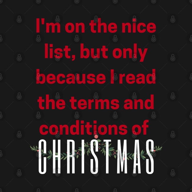 I'm on the nice list, but only because I read the terms and conditions of Christmas by FehuMarcinArt