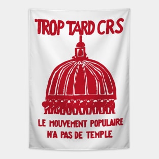 Trop Tard CRS - Mai 68 Paris Tapestry