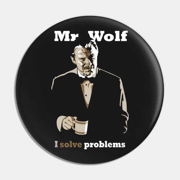 Mr. Wolf - I Solve Problems (Pulp Fiction) Pin by ramonagbrl