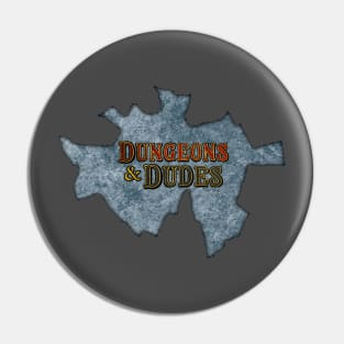 Dungeons and Dudes Pin