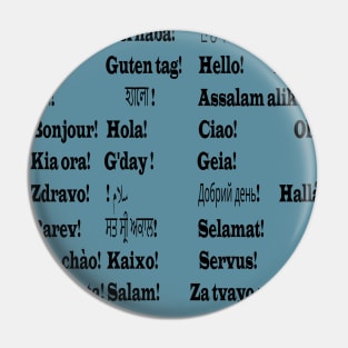 Hello in multiple languages Pin