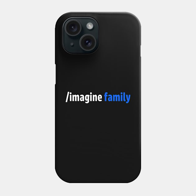 Imagine Family Phone Case by Spooked Squirrel Design Studio