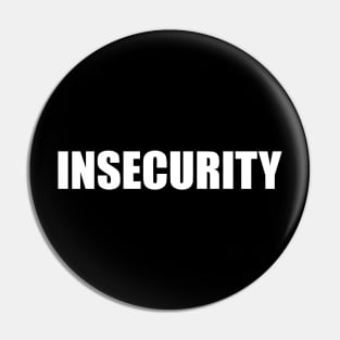 Insecurity Pin