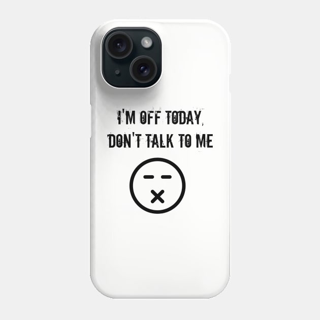 Day off (blk text) Phone Case by Six Gatsby