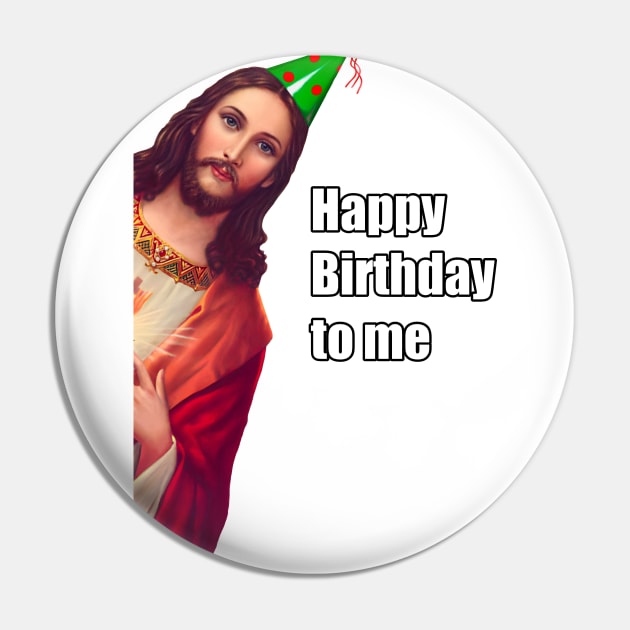 Happy Birthday To Me Pin by Stupiditee