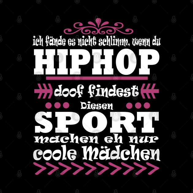 Hiphop Tanzen Musik Mädchen Frauen by FindYourFavouriteDesign