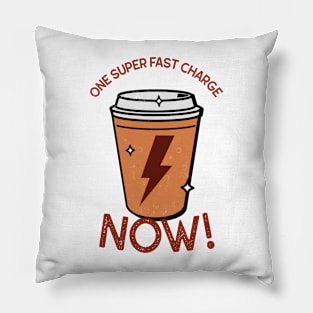 One Super Fast Charge Now! - Coffee Pillow