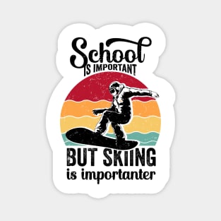 School Is Important But Skiing Is Importanter - Retro Magnet