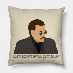 Isn't Happy Hour Anytime? Pillow