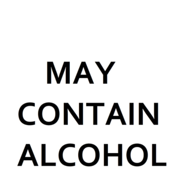 May contain alcohol by fuzzygruf