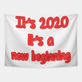 It's 2020, it's a new beginning Tapestry