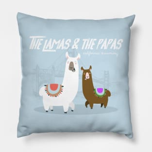 The Lamas and The Papas Pillow