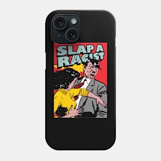 slap a racist Phone Case