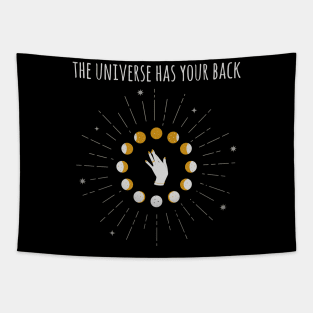 The universe has your back Tapestry