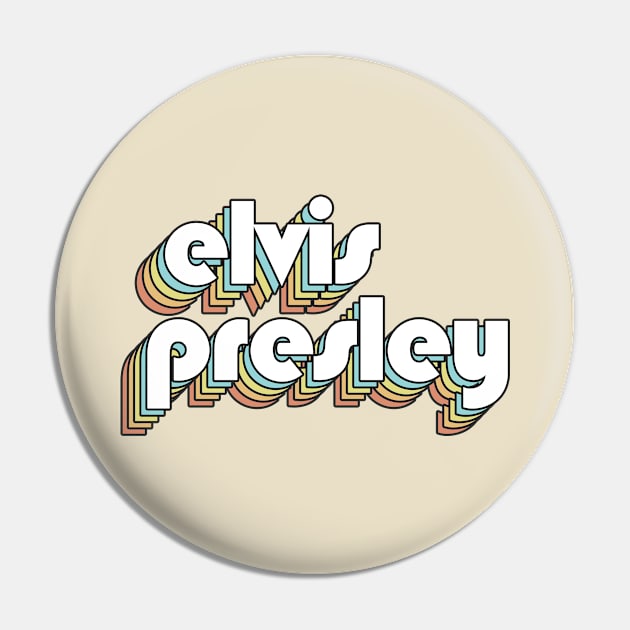 Elvis Presley - Retro Rainbow Typography Faded Style Pin by Paxnotods