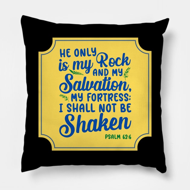 He Only Is My Rock And My Salvation Pillow by Prayingwarrior