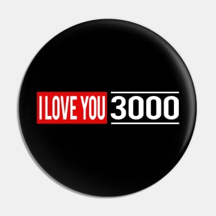 I Love You 3000 Classic Pin