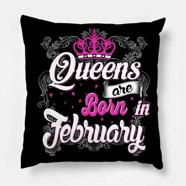 Queens are born in February Pillow by AwesomeTshirts