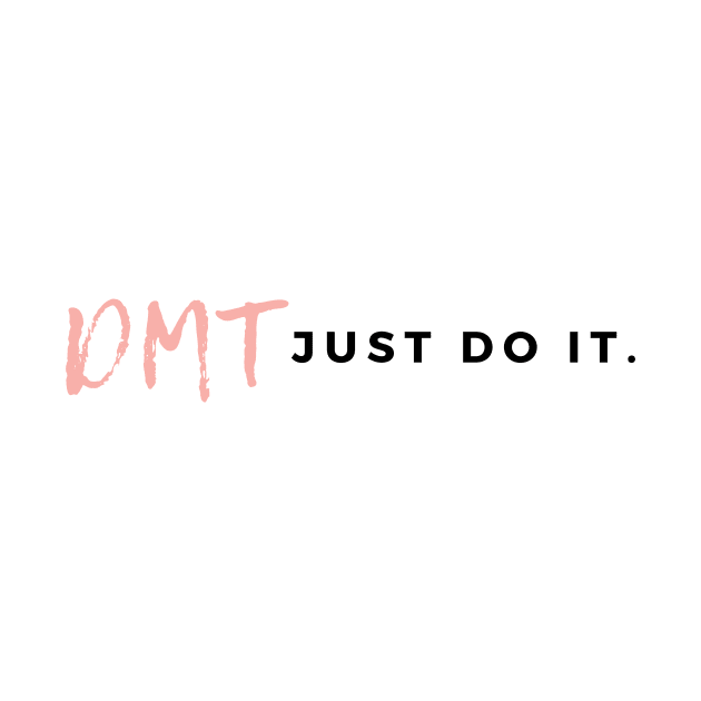 DMT Just Do It by MindGlowArt