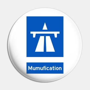 Mumufication Pin