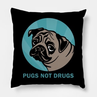 Pugs not drugs Pillow