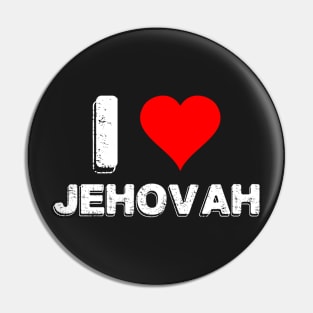 I LOVE JEHOVAH Pin