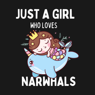 Just A Girl Who Loves Narwhals T-Shirt