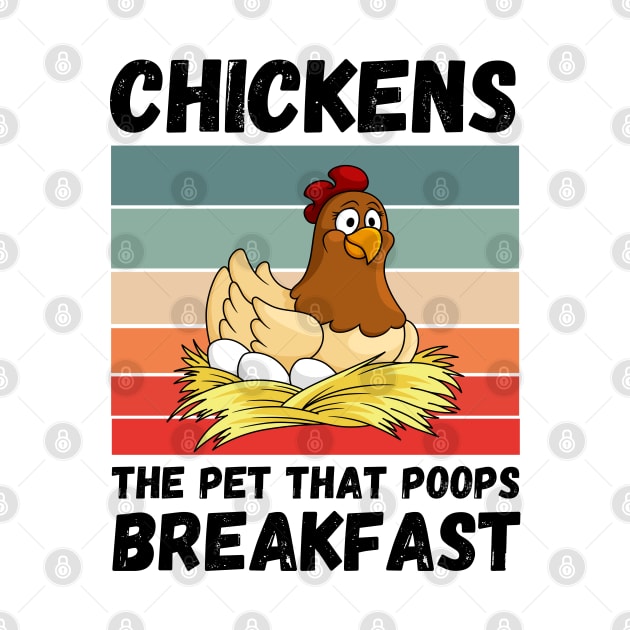 Chickens The Pet That Poops Breakfast, Funny Chicken by JustBeSatisfied