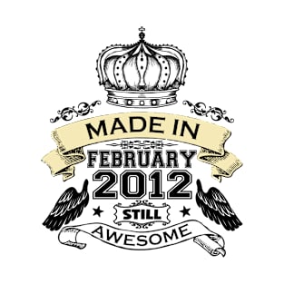 Made in February 2012 BDay T-Shirt