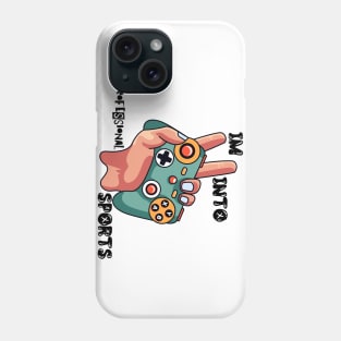 I'm into professional sports Phone Case