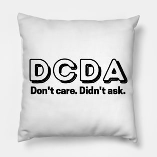 Don't care. Didn't ask. Pillow