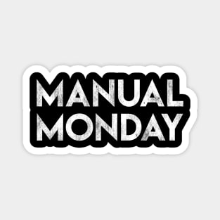 Manual Monday Magnet