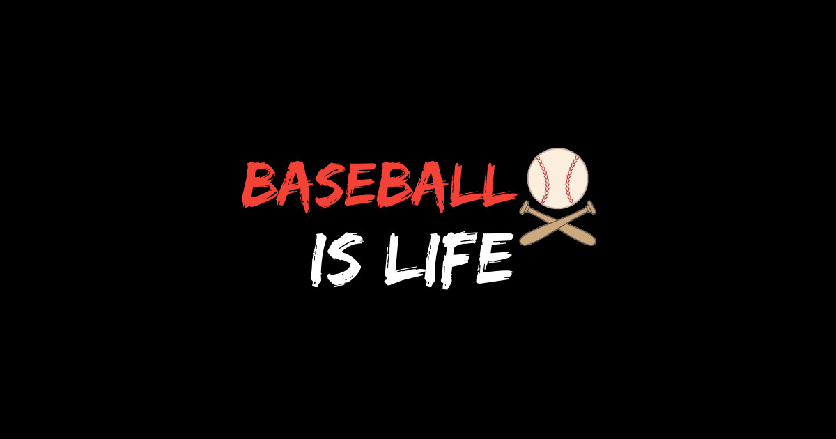 Baseball is life Baseball Is Life TShirt TeePublic