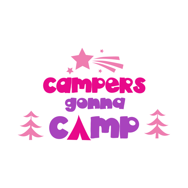 Campers Gonna Camp, Camping, Stars, Trees, Wood by Jelena Dunčević