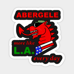 WELSH DRAGON ABERGELE MORE LIKE LA EVERY DAY Magnet