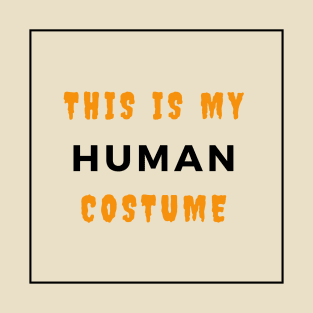 This Is My Halloween Human Costume T-Shirt