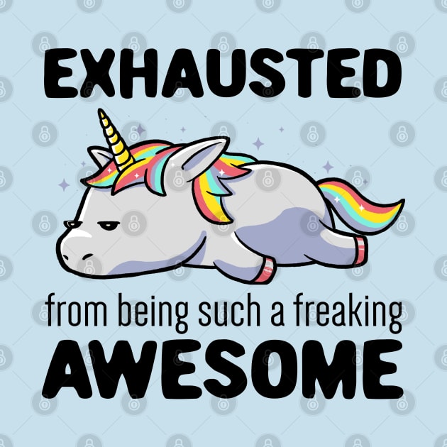 Exhausted From Being Awesome Lazy Unicorn Gift by eduely