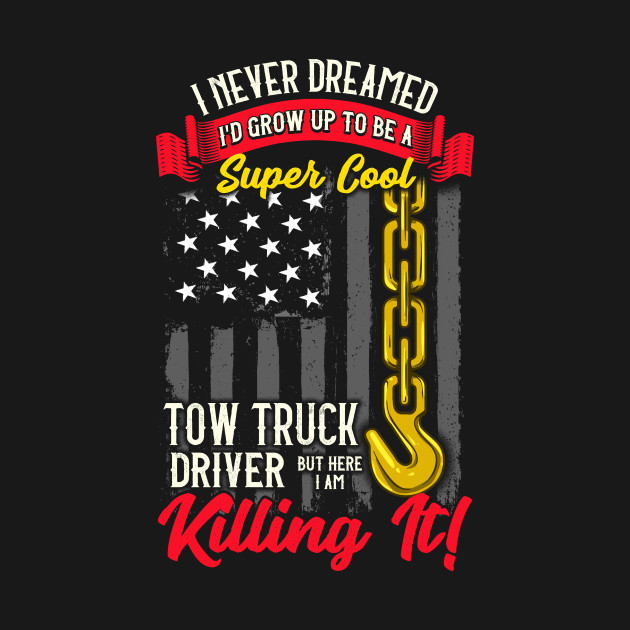 Discover Super Cool Tow Truck Driver Funny Gift Design - Super Cool Tow Truck Driver - T-Shirt