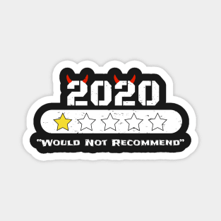 2020 Would Not Recommend - Funny Joke 2020 Gift Magnet