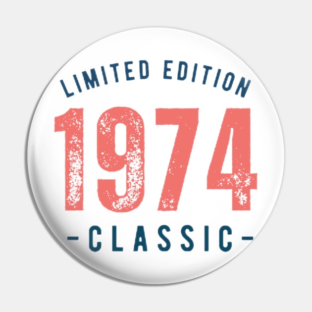 Limited edition 1974 -classic- Pin by Medotshirt