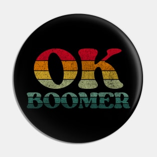 Sarcastic Ok Boomer gifts Pin