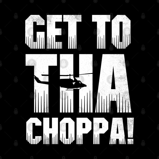 Get to tha choppa! by technofaze