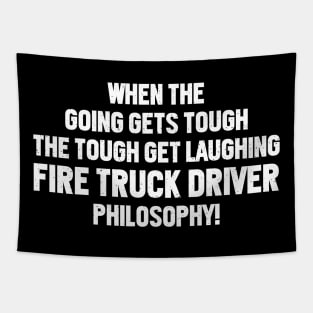 Fire Truck Driver Philosophy! Tapestry